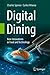 Digital Dining: New Innovations in Food and Technology