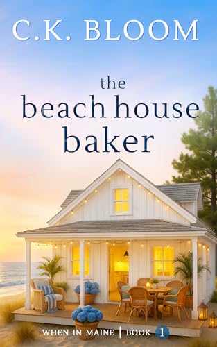 The Beach House Baker (Book 1 When in Maine)