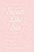 Sweet Like Sin: A Grumpy Cowboy Small Town Romance (Maplewood Series Book 1): She came to escape. He’s the one thing she can’t outrun.