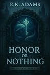 Honor or Nothing: A Soulbonded Dark Academia Fantasy with Slow Burn Tension and Deadly Magic Trials