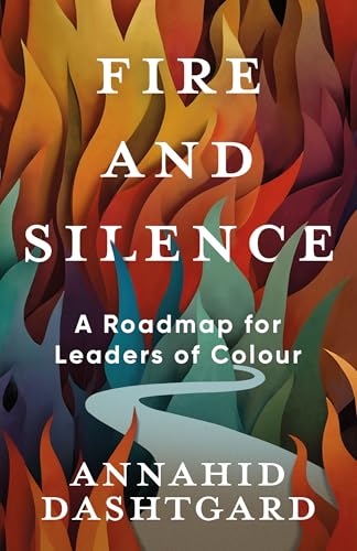 Fire and Silence: A Roadmap for BIPOC Leaders (Paperback)