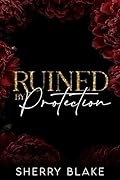 Ruined By Protection