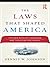 The Laws That Shaped Americ...