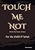 Touch Me Not by Roxanne Morgan