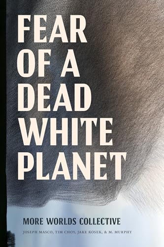 Fear of a Dead White Planet (Paperback)
