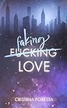 Faking love by Cristina Foresta