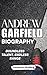 ANDREW GARFIELD BIOGRAPHY :...