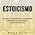 Estoicismo: Descubre los 12...