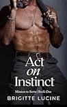 Act on Instinct :...