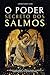 O Poder Secreto dos Salmos:...