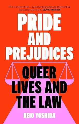 Pride and Prejudices: Queer Lives and the Law