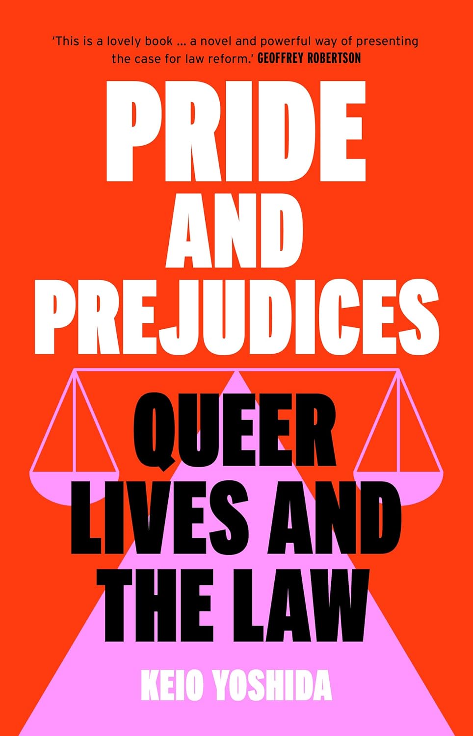 Pride and Prejudices: Queer Lives and the Law (Kindle Edition)