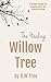 The Healing Willow Tree