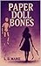 Paper Doll Bones by L.D. Marie