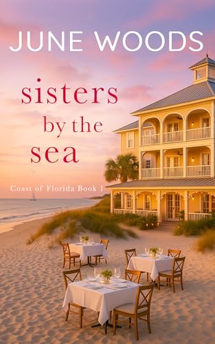 Sisters by the Sea (Book 1 Coast of Florida Series)
