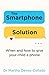 The Smartphone Solution: Wh...
