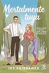 Mortalmente tuya