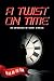 A Twist on Time by Smoking Pen Press