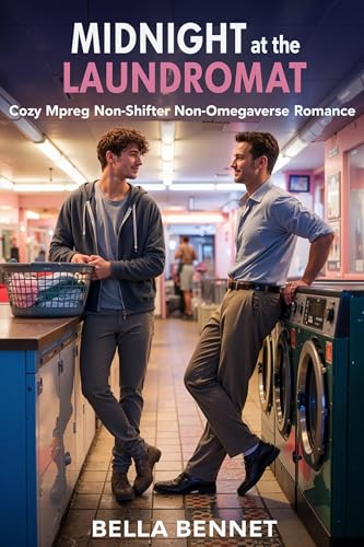Midnight at the Laundromat: Cozy Mpreg Non-Shifter Non-Omegaverse Romance (Shmoopy Mpreg)