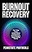 Burnout Recovery by Peakstate Protocols