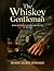 The Whiskey Gentleman: Book 4 of Four Husbands and a Bottle of Trouble