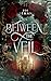 Between the Veil