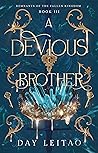 A Devious Brother