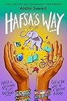 Hafsa's Way by Aisha Saeed Hafsa's Way by Aisha Saeed