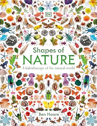 Shapes of Nature: A Kaleidoscope of the Natural World (Hardcover)