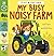 My Busy Noisy Farm: Play & Pretend
