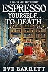 Espresso Yourself...To Death (A Harper Lane Cozy Mystery, #2)