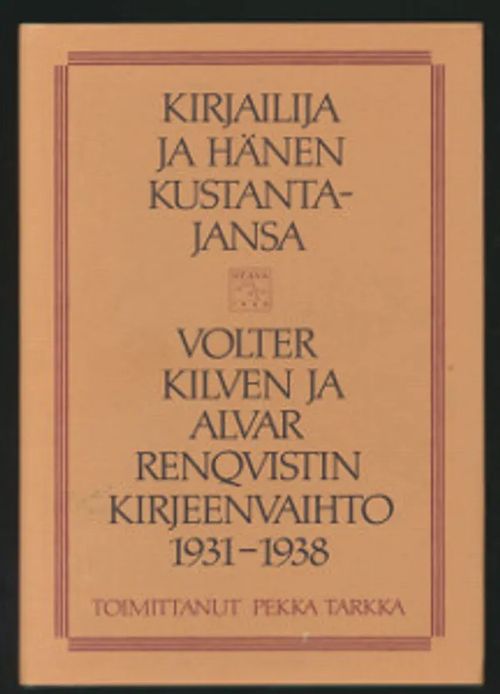 Kirjailija ja hänen kustantajansa: Volter Kilven ja Alvar Renqvistin kirjeenvaihto 1931-1937
