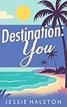 Destination: You