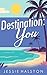 Destination by Jessie Halston