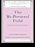 The Bi-Personal Field by Antonino Ferro