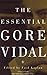 The Essential Gore Vidal