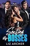 Sexting My Bosses: An Age Gap, Billionaire Reverse Harem Romance (Filthy Fantasies)