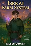Isekai Farm System: A LitRPG Adventure