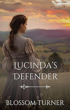 Lucinda's Defender (Shenandoah Brides Book 3)