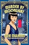 Murder by Moonlight by Julie Mulhern