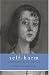 Self-Harm: A Psychotherapeutic Approach
