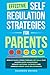 Effective Self Regulation Strategies for Parents by Shannon Snyder
