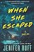 When She Escaped