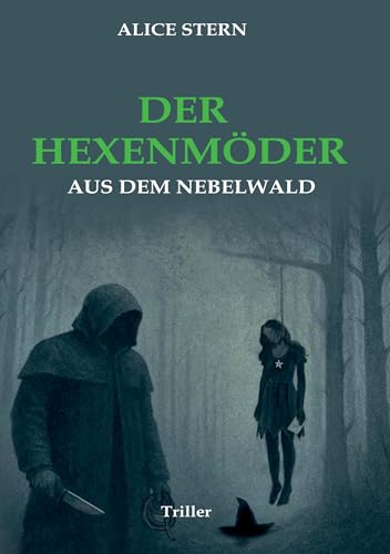 Der Hexenmörder aus dem Nebelwald (German Edition)