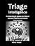 Triage Intelligence by Alira Vexel