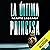 La última princesa
