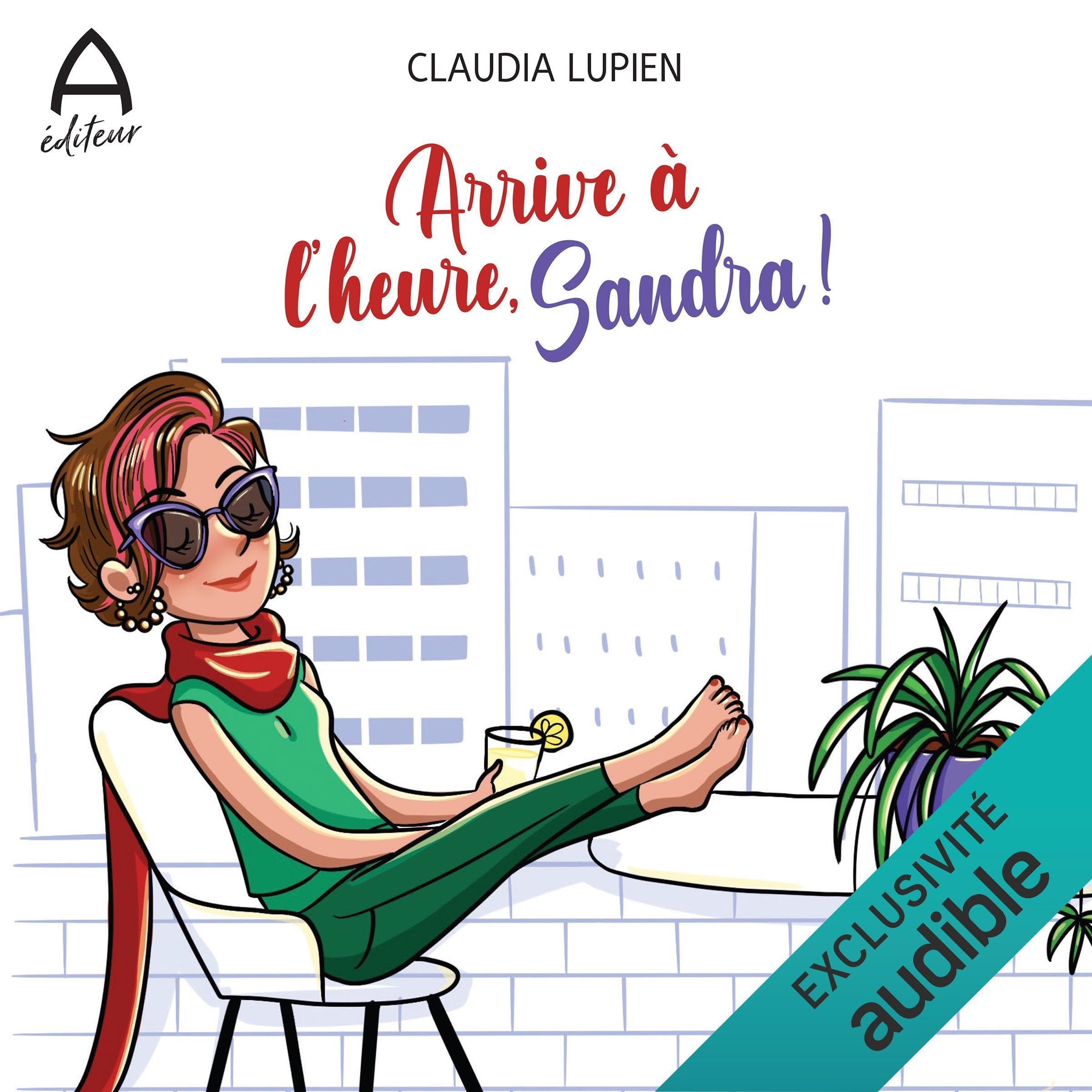 Arrive à l’heure, Sandra ! (Audible Audio)