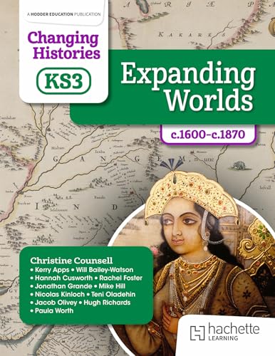 Changing Histories for KS3: Expanding Worlds, c.1600–c.1870 (Kindle Edition)