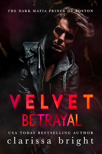 Velvet Betrayal (The Dark Prince of Boston Book 3)