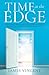Time at the Edge: Thoughts,...